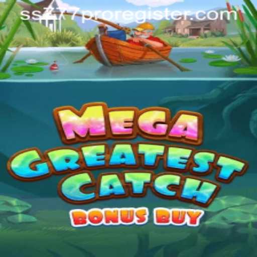 MegaGreatestCatchBonusBuy: The Ultimate Slot Experience